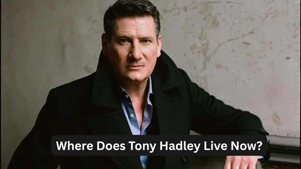 Where Does Tony Hadley Live Now?