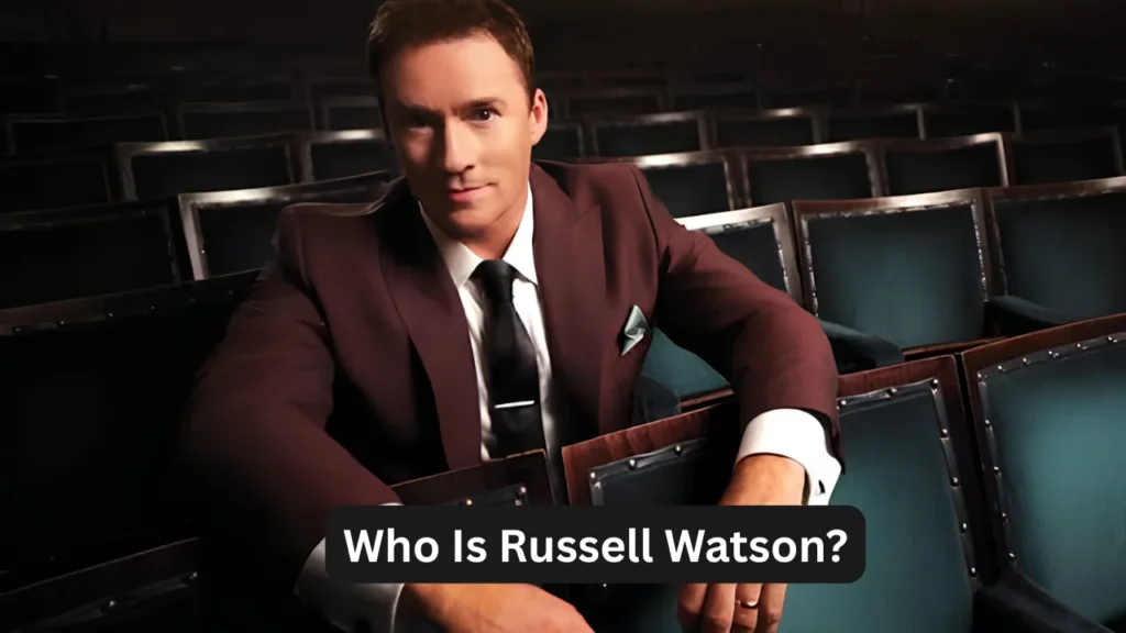 Who Is Russell Watson?