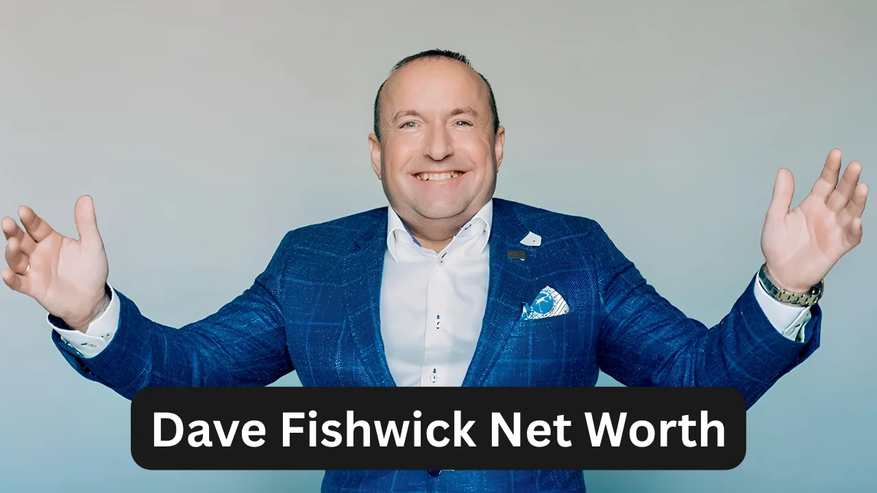 Dave Fishwick Net Worth