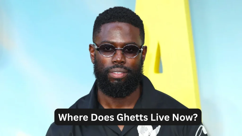 Where Does Ghetts Live Now?