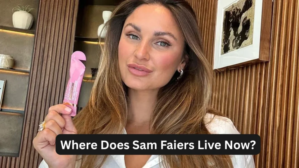 Where Does Sam Faiers Live Now?