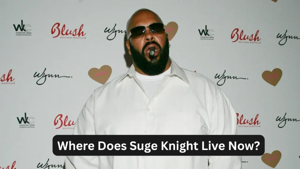 Where Does Suge Knight Live Now?