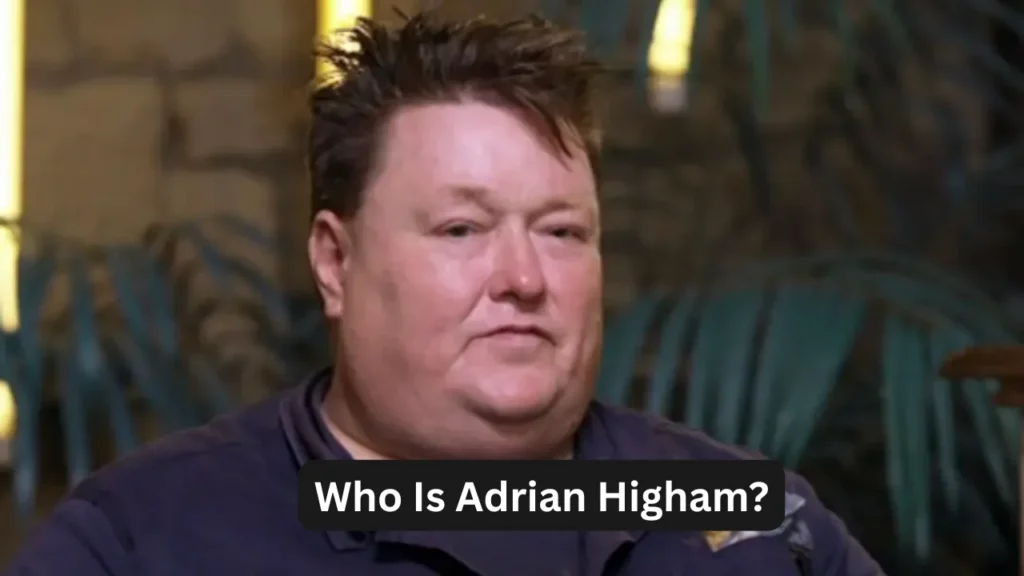 Who Is Adrian Higham?