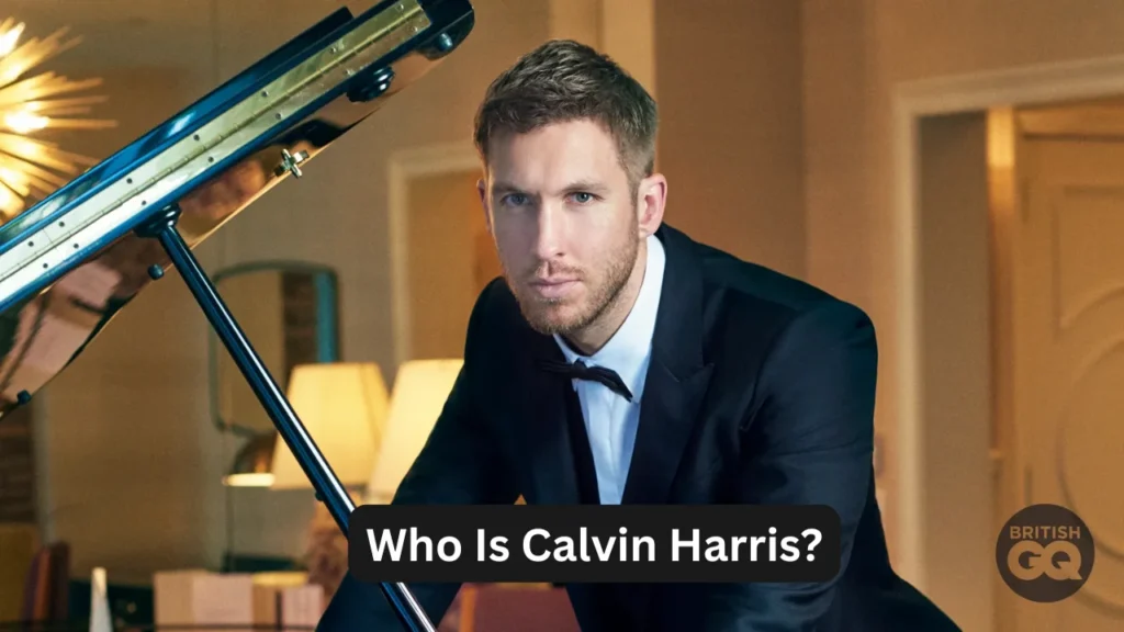 Who Is Calvin Harris?