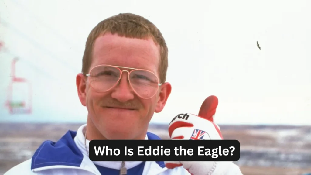 Who Is Eddie the Eagle?