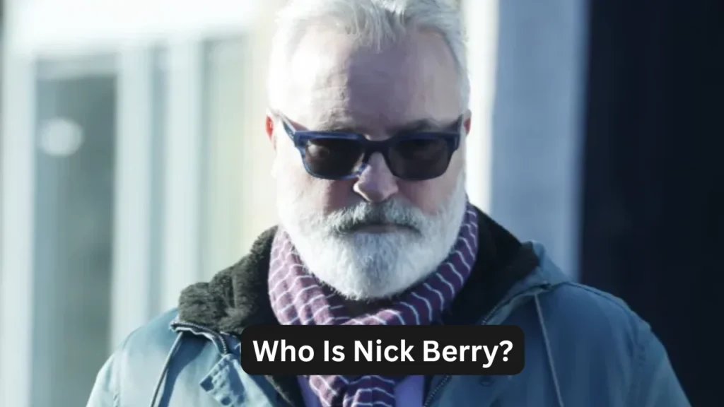 Who Is Nick Berry?