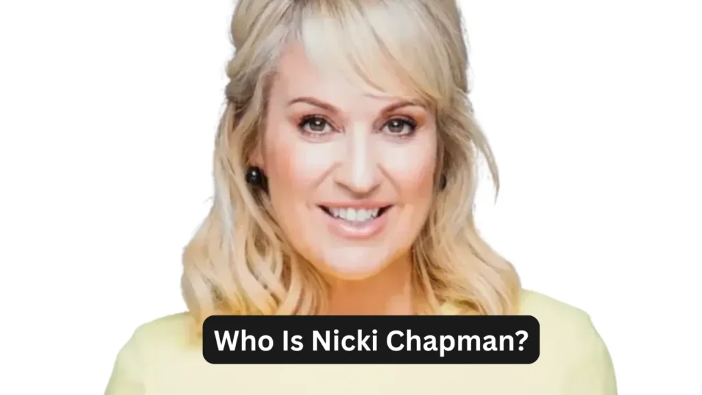 Who Is Nicki Chapman?