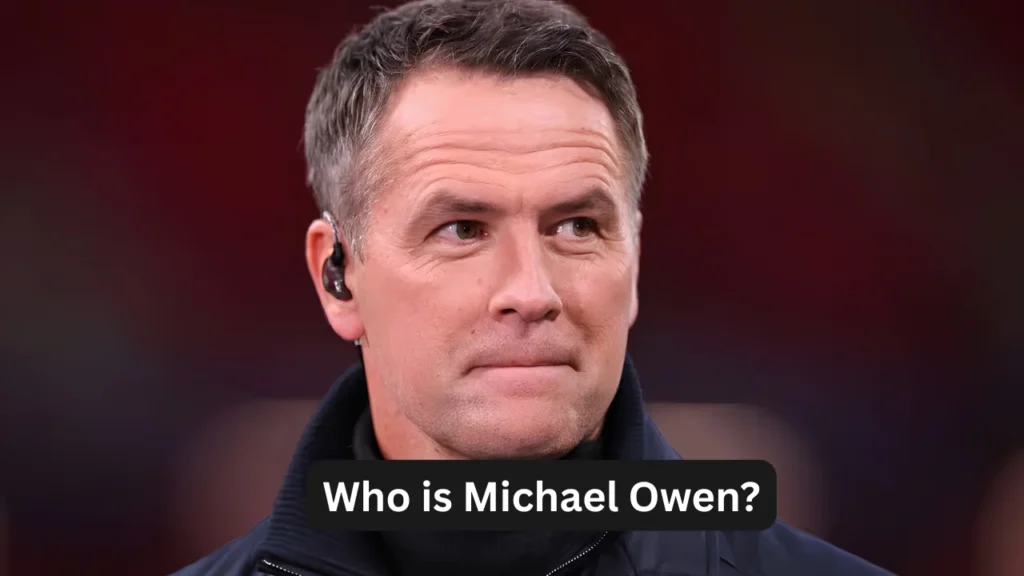 Who is Michael Owen?