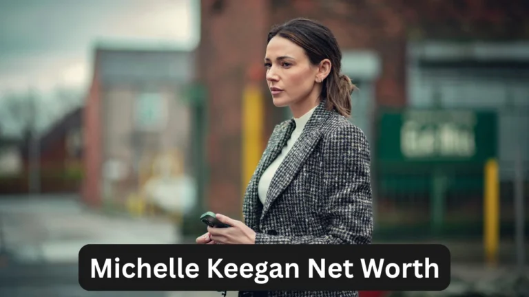 Michelle Keegan Net Worth