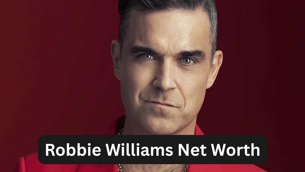 Robbie Williams Net Worth