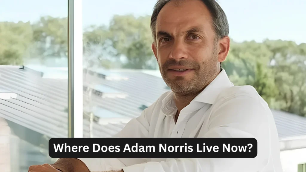 Where Does Adam Norris Live Now?