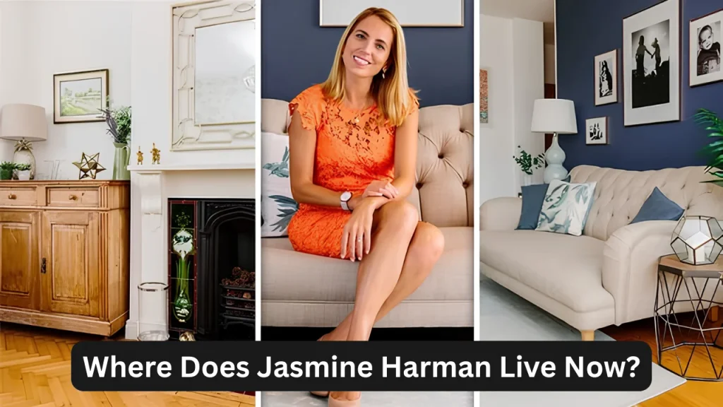 Where Does Jasmine Harman Live Now?