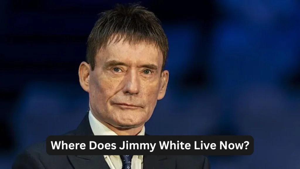Where Does Jimmy White Live Now?