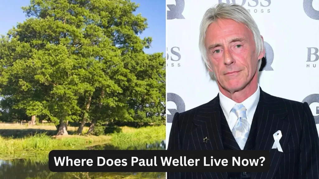 Where Does Paul Weller Live Now?