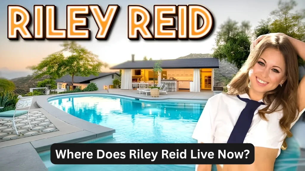 Where Does Riley Reid Live Now?