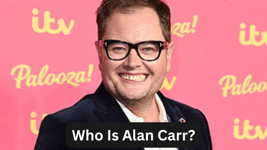 Who Is Alan Carr?