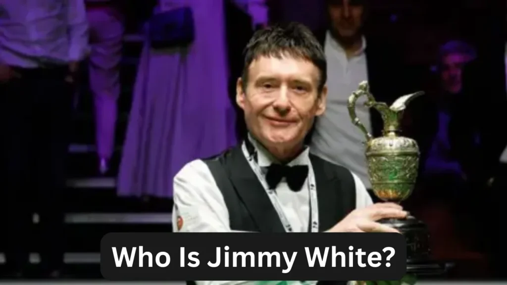 Who Is Jimmy White?