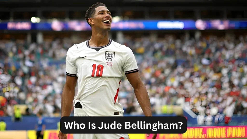 Who Is Jude Bellingham?