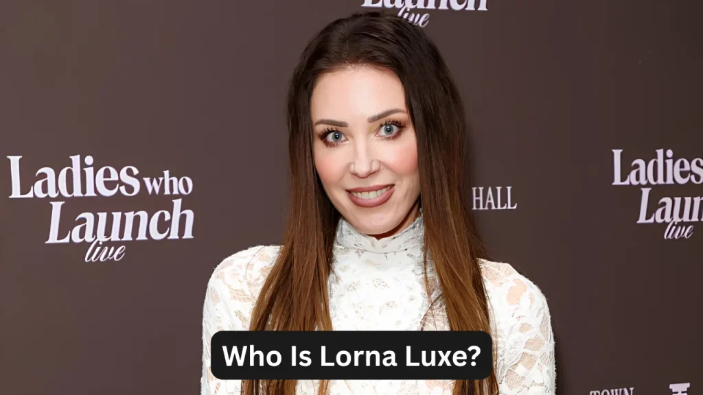 Who Is Lorna Luxe?