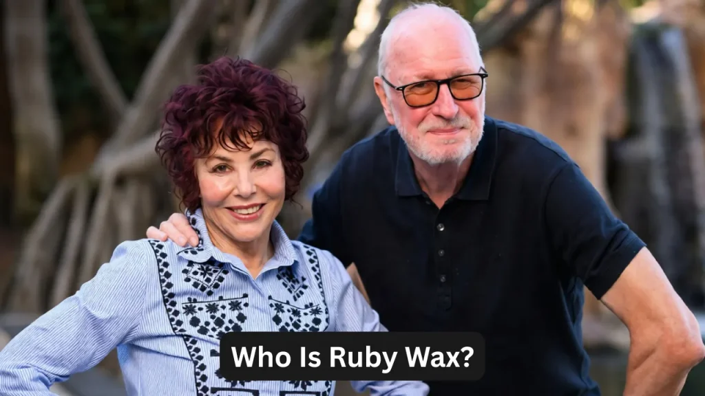 Who Is Ruby Wax?