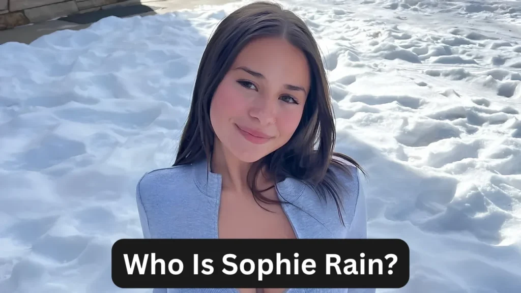 Who Is Sophie Rain?