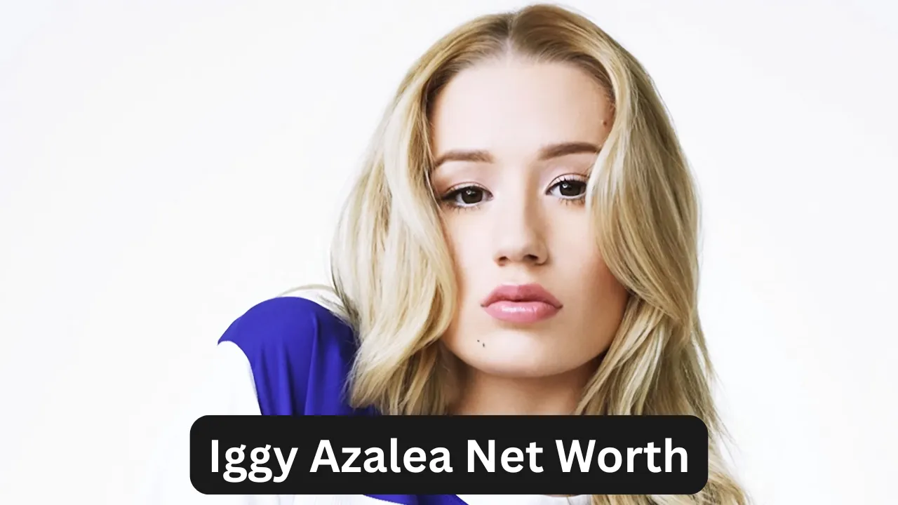 Iggy Azalea Net Worth