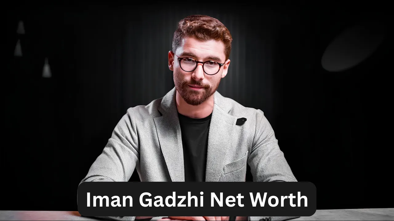 Iman Gadzhi Net Worth