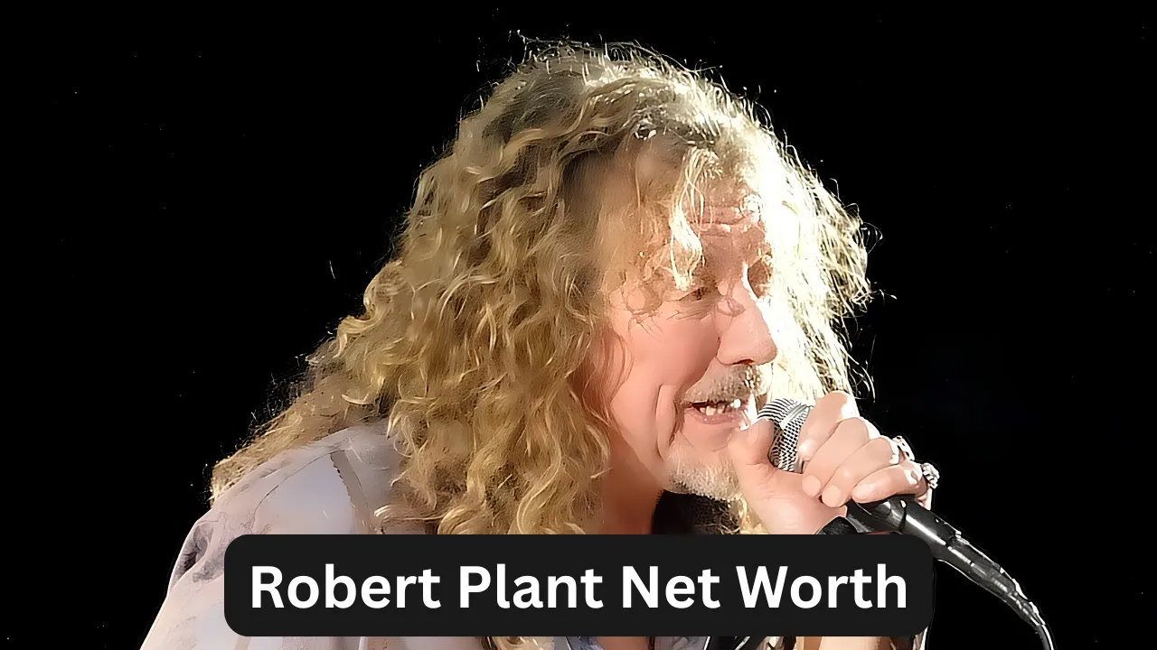 Robert Plant Net Worth