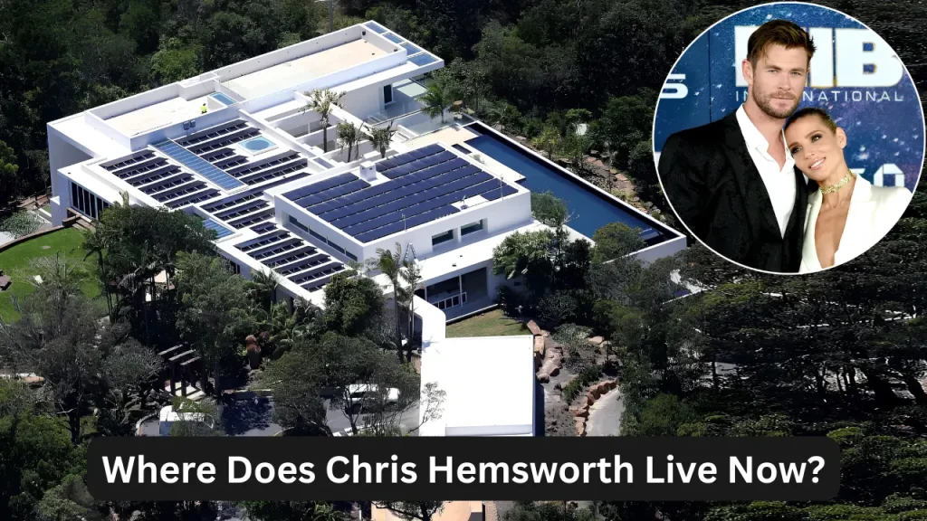 Where Does Chris Hemsworth Live Now?