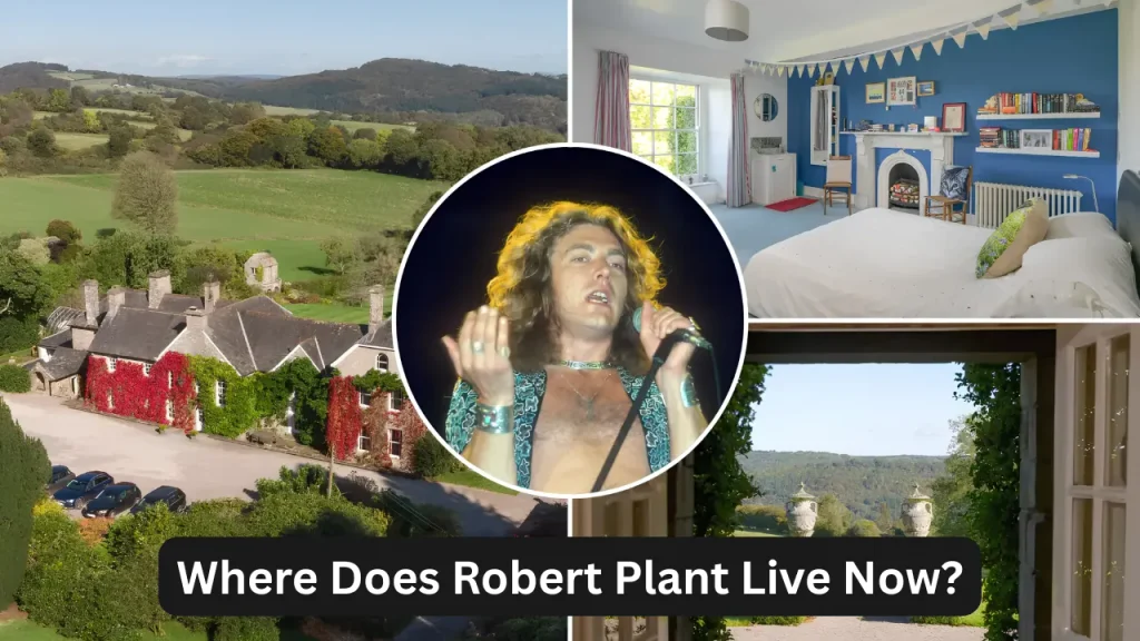 Where Does Robert Plant Live Now?