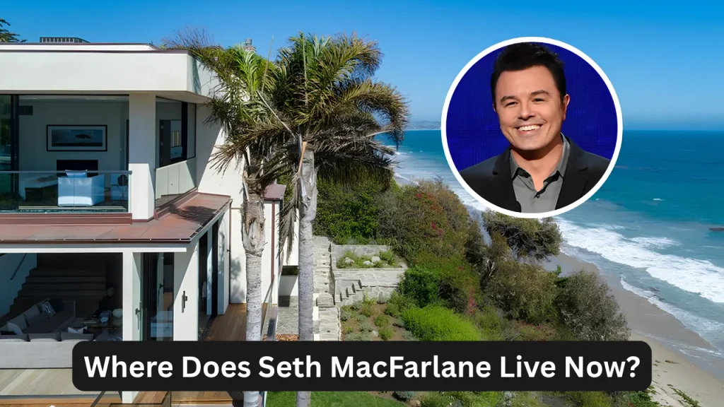 Where Does Seth MacFarlane Live Now?