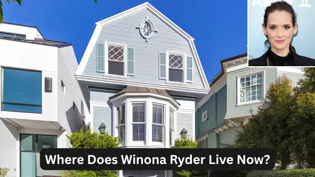 Where Does Winona Ryder Live Now?