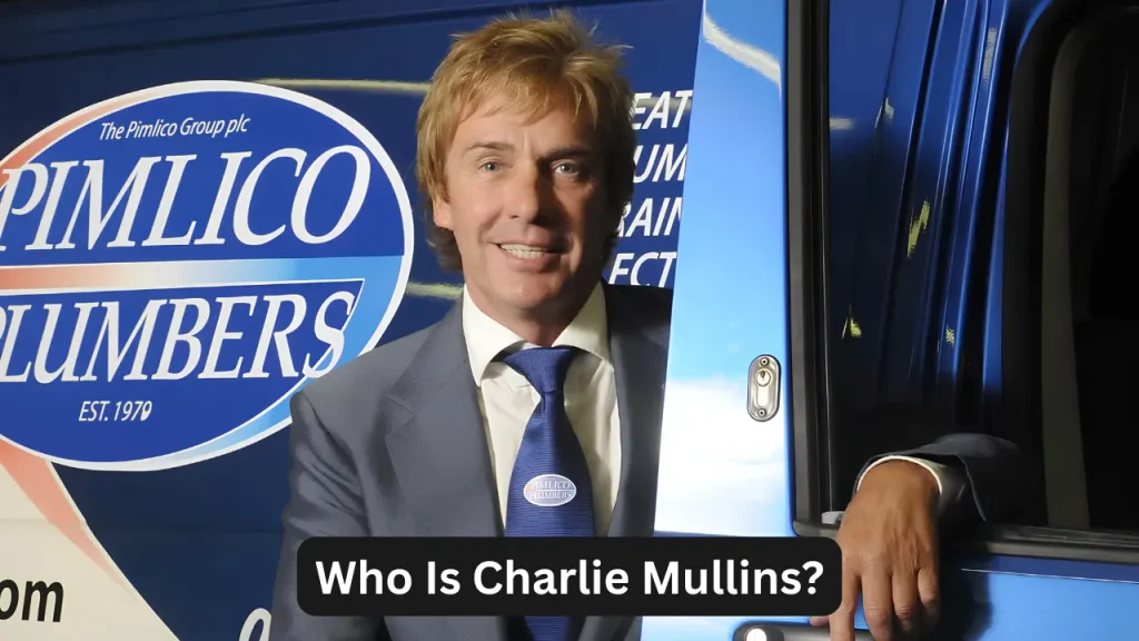 Who Is Charlie Mullins?
