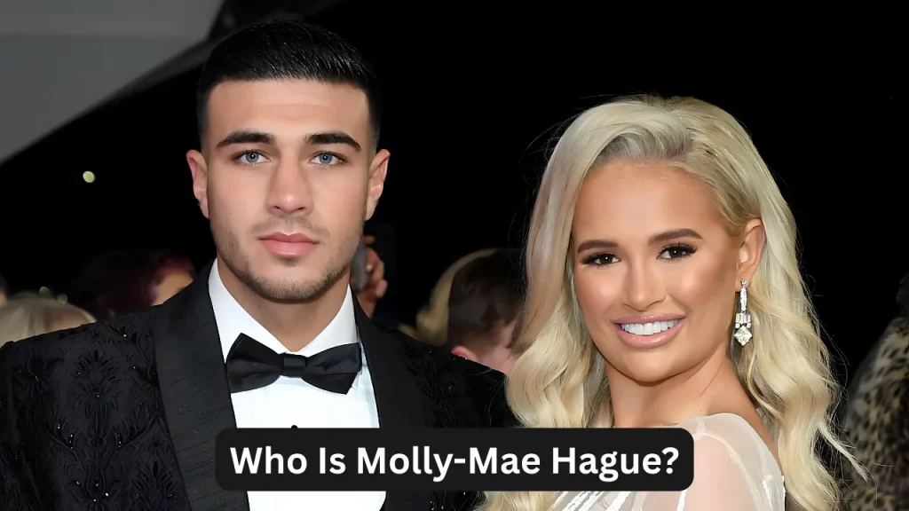 Who Is Molly-Mae Hague?